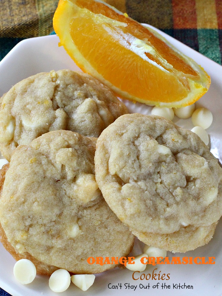 Orange Creamsicle Cookies | Can't Stay Out of the Kitchen