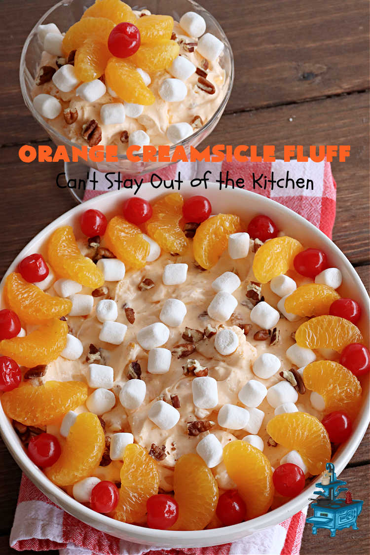 Orange Creamsicle Fluff | Can't Stay Out of the Kitchen | this fluffy #FruitSalad is outrageously good! It's smooth & creamy & tastes like eating #OrangeCreamsicle. #OrangeExtract makes it just pop in flavor. Terrific for company or #holiday dinners like #Easter, #MothersDay or #FathersDay. #pecans #marshmallows #MandarinOranges #MaraschinoCherries #OrangeCreamsicleFluff