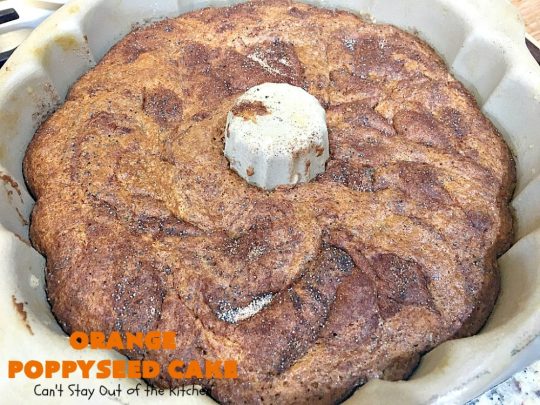 Orange Poppyseed Cake | Can't Stay Out of the Kitchen | this fantastic #cake is so easy & delicious. We serve it for dinner or as a #breakfast #coffeecake. Terrific for company or #holidays like #MothersDay or #FathersDay. #dessert #OrangePoppySeedCake #OrangeCake #OrangeDessert #HolidayDessert #MothersDayDessert #FathersDayDessert