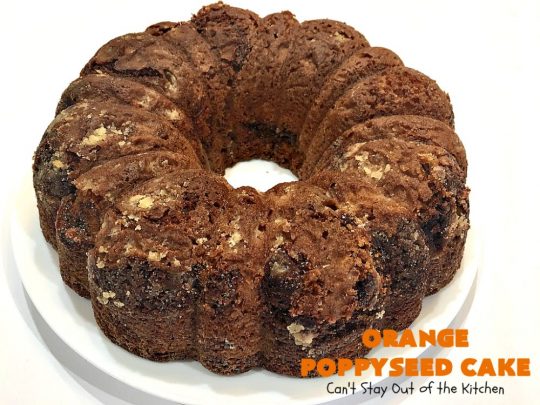 Orange Poppyseed Cake | Can't Stay Out of the Kitchen | this fantastic #cake is so easy & delicious. We serve it for dinner or as a #breakfast #coffeecake. Terrific for company or #holidays like #MothersDay or #FathersDay. #dessert #OrangePoppySeedCake #OrangeCake #OrangeDessert #HolidayDessert #MothersDayDessert #FathersDayDessert