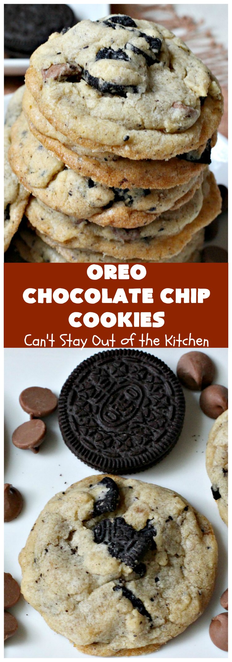 Oreo Chocolate Chip Cookies | Can't Stay Out of the Kitchen | these outrageous #cookies are insanely good. If you need a #chocolate fix, this is the #dessert to try! Great for #tailgating, potlucks & #holiday parties, too. #Oreos #ChocolateDessert #OreoDessert #ChocolateChips #OreoChocolateChipCookies
