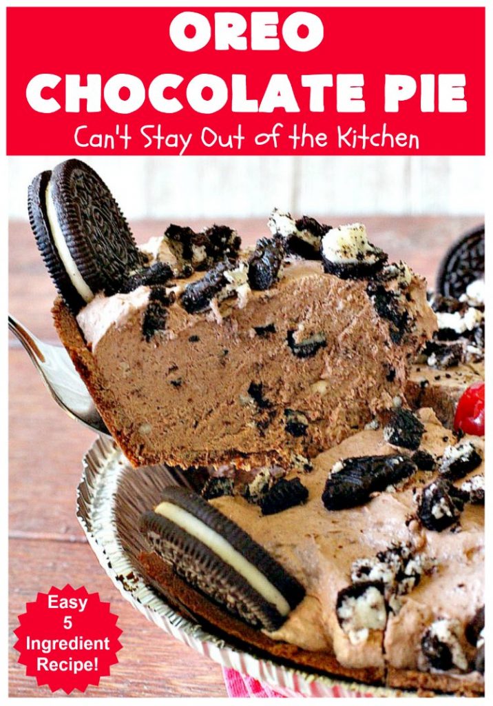 Oreo Chocolate Pie | Can't Stay Out of the Kitchen | this amazing #ChocolatePie is filled with #Oreos. It uses only 5 ingredients so it's an extremely easy #dessert for #holidays or company. Every bite will have you drooling! #pie #ChocolateDessert #OreoDessert #HolidayDessert #chocolate #OreoChocolatePie