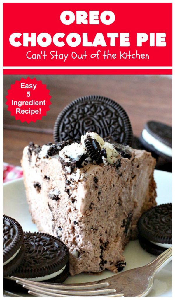 Oreo Chocolate Pie | Can't Stay Out of the Kitchen | this amazing #ChocolatePie is filled with #Oreos. It uses only 5 ingredients so it's an extremely easy #dessert for #holidays or company. Every bite will have you drooling! #pie #ChocolateDessert #OreoDessert #HolidayDessert #chocolate #OreoChocolatePie