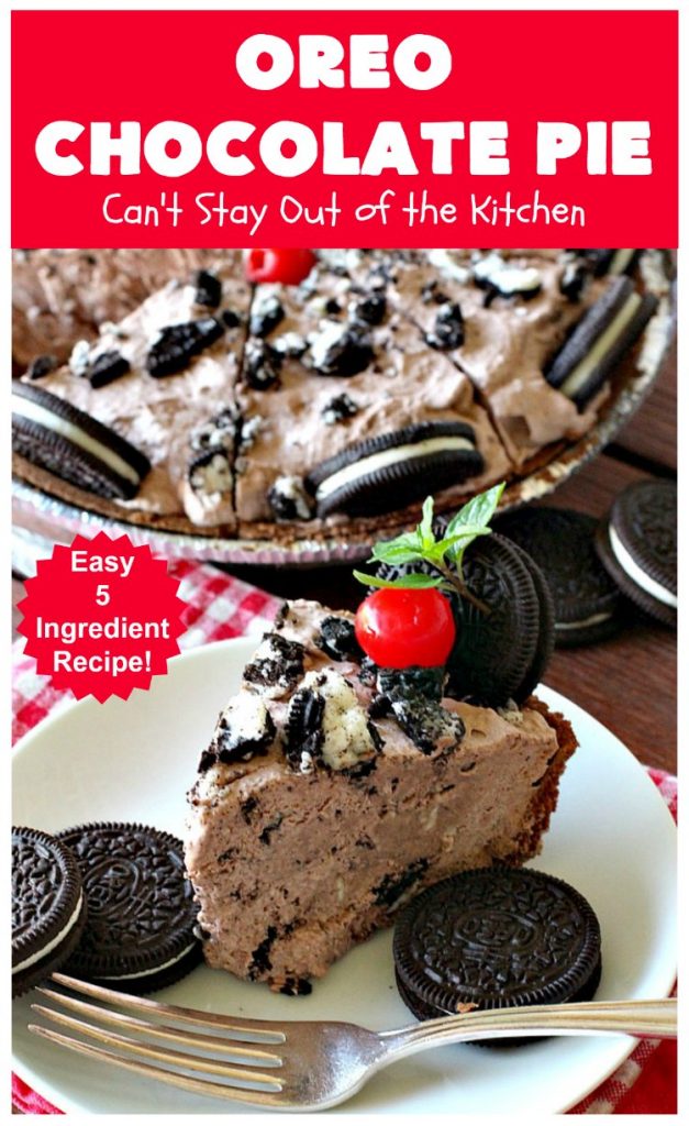 Oreo Chocolate Pie | Can't Stay Out of the Kitchen | this amazing #ChocolatePie is filled with #Oreos. It uses only 5 ingredients so it's an extremely easy #dessert for #holidays or company. Every bite will have you drooling! #pie #ChocolateDessert #OreoDessert #HolidayDessert #chocolate #OreoChocolatePie