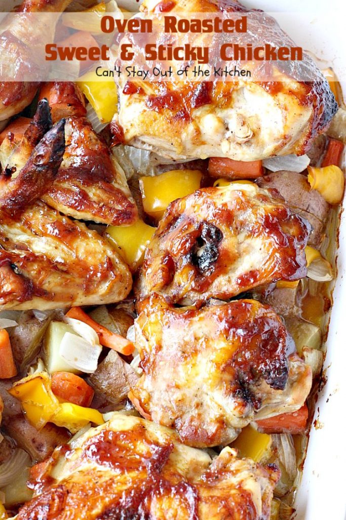 Oven Roasted Sweet and Sticky Chicken | Can't Stay Out of the Kitchen | amazing one-dish #chicken entree with potatoes & carrots. This one has a delightful sweet and sticky sauce. #glutenfree