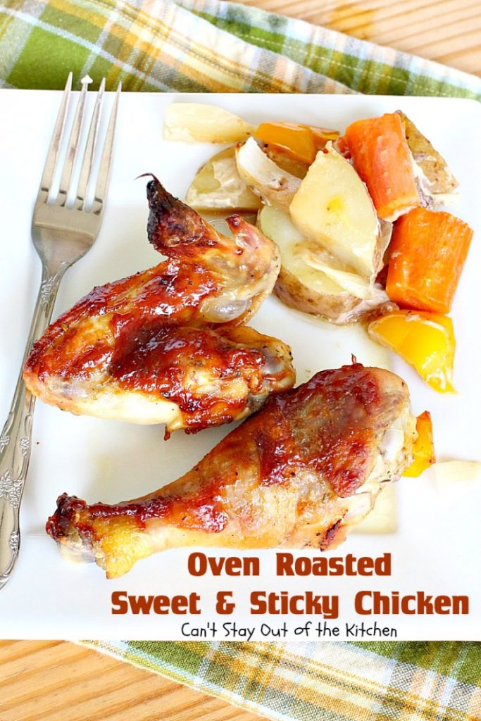 Oven Roasted Sweet and Sticky Chicken | Can't Stay Out of the Kitchen | amazing one-dish #chicken entree with potatoes & carrots. This one has a delightful sweet and sticky sauce. #glutenfree