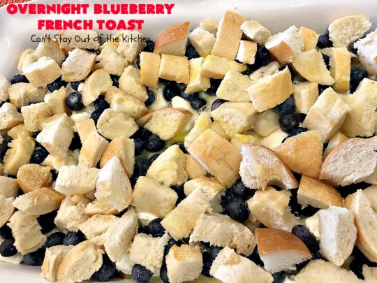 Overnight Blueberry French Toast | Can't Stay Out of the Kitchen | this amazing #FrenchToast is the most awesome decadent #breakfast #casserole you'll ever eat. It's loaded with #blueberries & cream cheese & served with homemade #blueberry sauce. Perfect for #MothersDay, #FathersDay or other #holiday breakfasts.