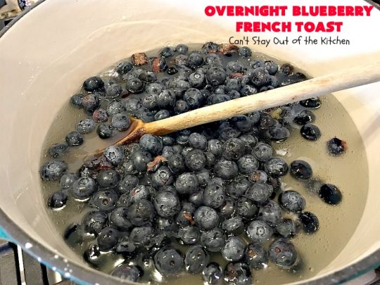Overnight Blueberry French Toast | Can't Stay Out of the Kitchen | this amazing #FrenchToast is the most awesome decadent #breakfast #casserole you'll ever eat. It's loaded with #blueberries & cream cheese & served with homemade #blueberry sauce. Perfect for #MothersDay, #FathersDay or other #holiday breakfasts.