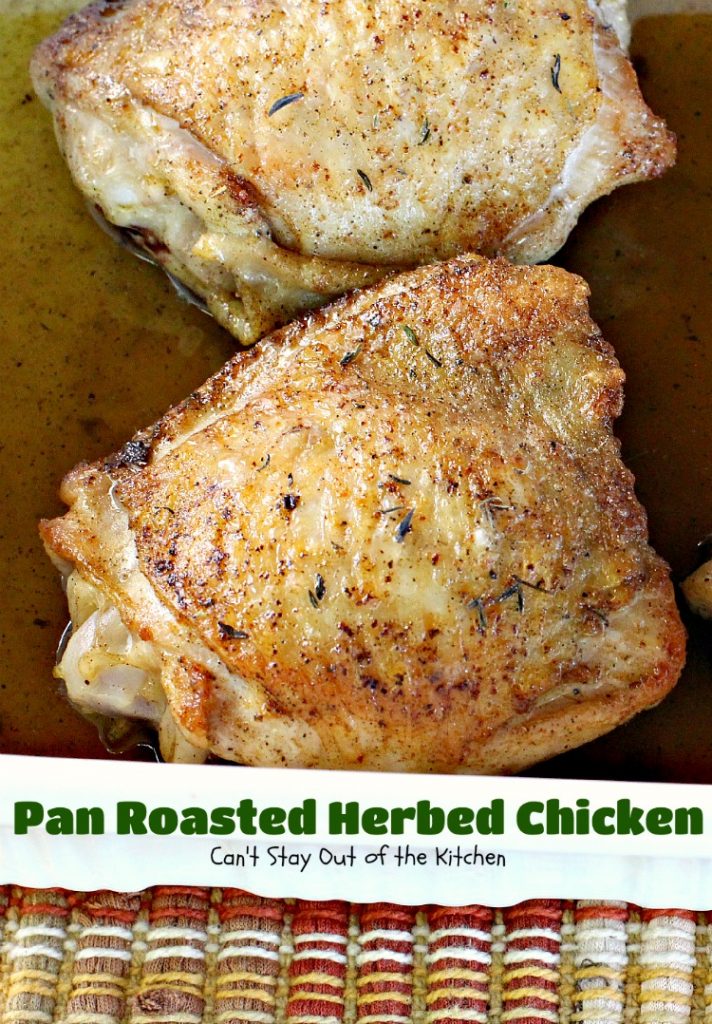 Pan Roasted Herbed Chicken | Can't Stay Out of the Kitchen | easy, simple & delectable #chicken entree that's healthy, low calorie and #glutenfree.