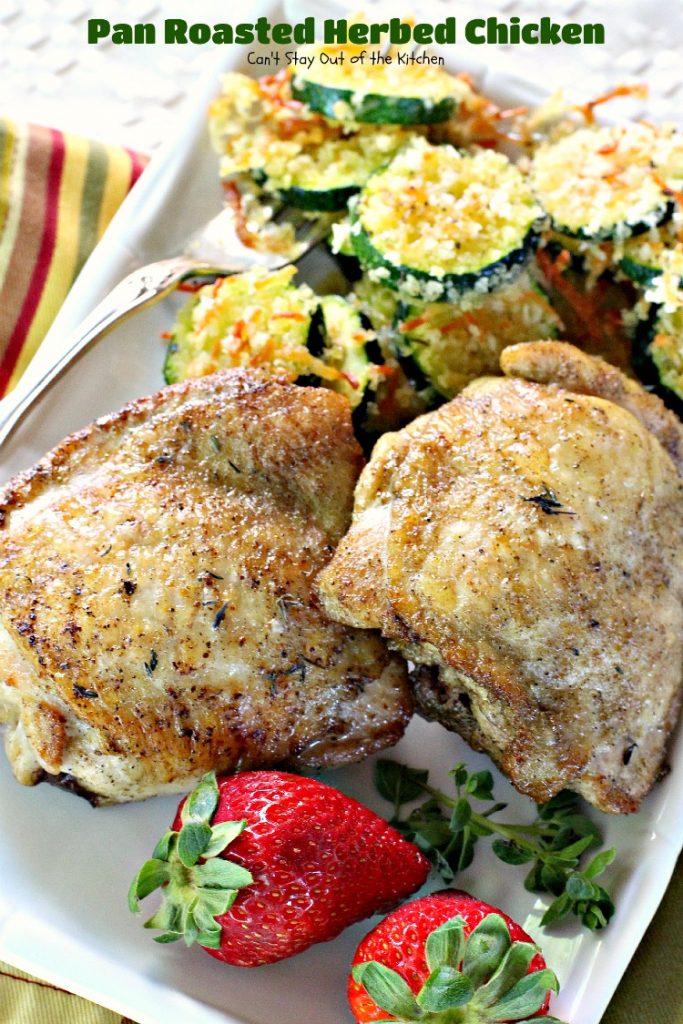Pan Roasted Herbed Chicken | Can't Stay Out of the Kitchen | easy, simple & delectable #chicken entree that's healthy, low calorie and #glutenfree.