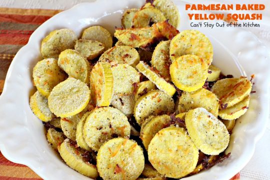 Parmesan Baked Yellow Squash | Can't Stay Out of the Kitchen | #YellowSquash never tasted as great as in this #recipe. It's baked in a #cornmeal coating with #ParmesanCheese sprinkled over top. So easy & delicious. Terrific #SideDish for #MothersDay or #FathersDay. #Healthy #LowCalorie #GlutenFree