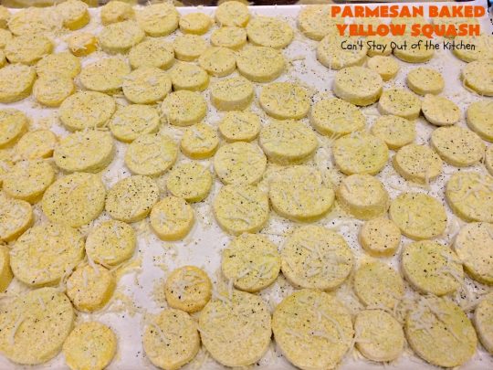 Parmesan Baked Yellow Squash | Can't Stay Out of the Kitchen | #YellowSquash never tasted as great as in this #recipe. It's baked in a #cornmeal coating with #ParmesanCheese sprinkled over top. So easy & delicious. Terrific #SideDish for #MothersDay or #FathersDay. #Healthy #LowCalorie #GlutenFree