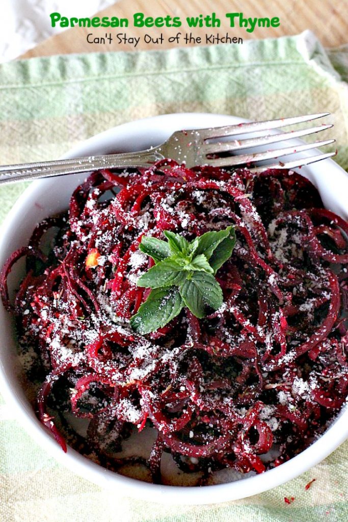 Parmesan Beets with Thyme | Can't Stay Out of the Kitchen | this is a scrumptious savory recipe for #beets. Using a #spiralizer makes this side dish a delightful experience. Great #holiday #casserole that's quick & easy. #glutenfree #parmesancheese