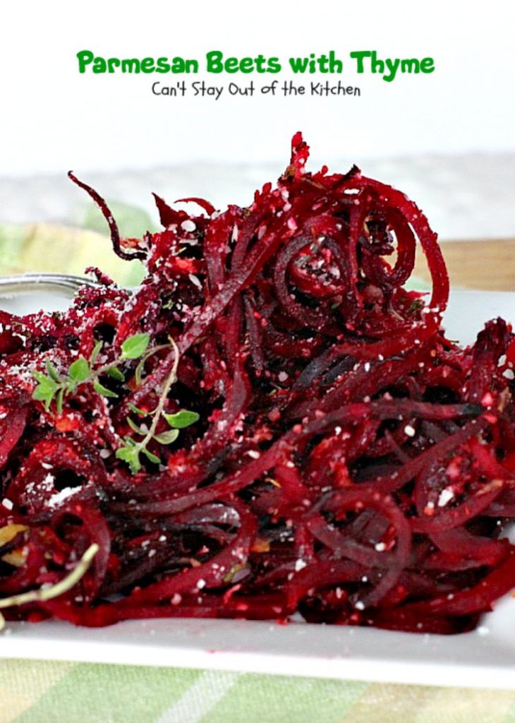Parmesan Beets with Thyme | Can't Stay Out of the Kitchen | this is a scrumptious savory recipe for #beets. Using a #spiralizer makes this side dish a delightful experience. Great #holiday #casserole that's quick & easy. #glutenfree #parmesancheese