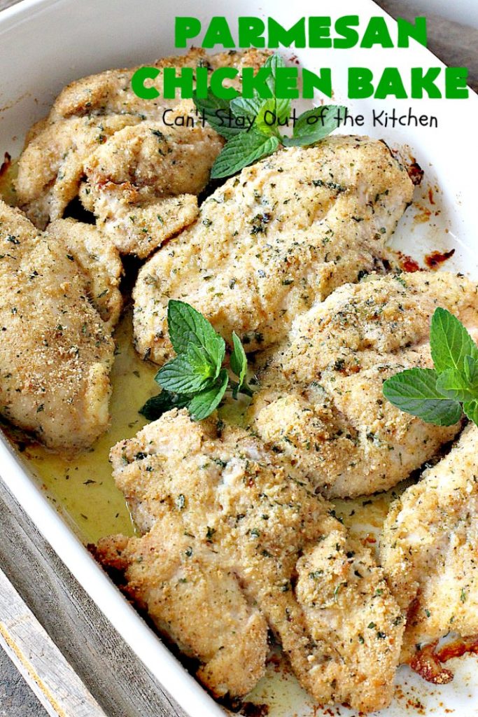 Parmesan Chicken Bake | Can't Stay Out of the Kitchen | this is by far my favorite #chicken entree. It can be oven ready in 5 minutes so it's incredibly quick & easy. It's terrific for company or #holiday dinners like #Easter, #MothersDay or #FathersDay too. We love this #recipe. #parmesancheese