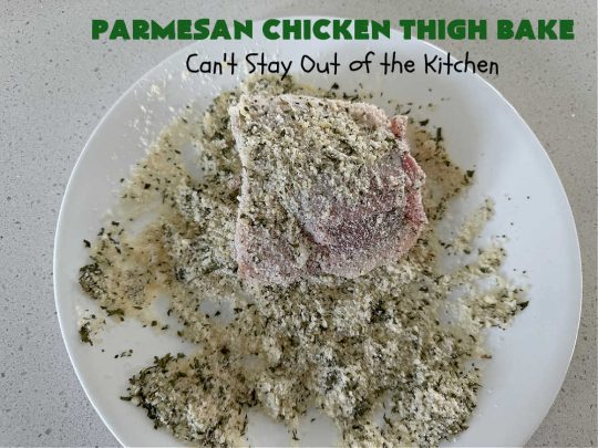 Parmesan Chicken Thigh Bake | Can't Stay Out of the Kitchen | this delicious #chicken #entree can be oven-ready in about 5 minutes. It's quick & easy for a week-night dinner but also nice enough for company. Great way to use #ChickenThighs #ChickenThighs too. #ParmesanCheese #parsley #thyme #GlutenFree #ParmesanChickenThighBake