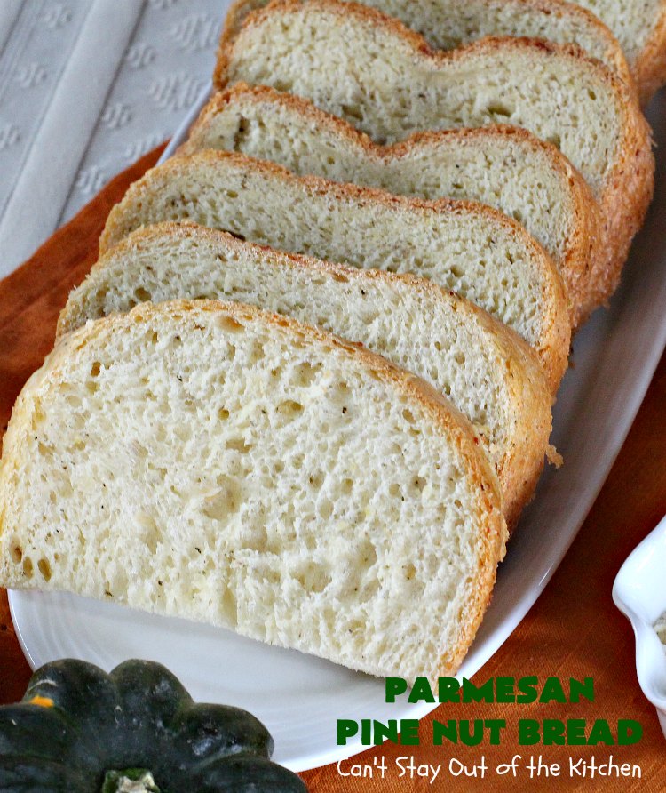 Parmesan Pine Nut Bread | Can't Stay Out of the Kitchen | this delicious #Italian style #bread is heavenly. It contains #PineNuts, #ItalianSeasoning & #ParmesanCheese. Because it's made in the #Breadmaker it's quick & easy to prepare. Terrific #DinnerBread for company or #holidays. #HomemadeBread #ParmesanPineNutBread