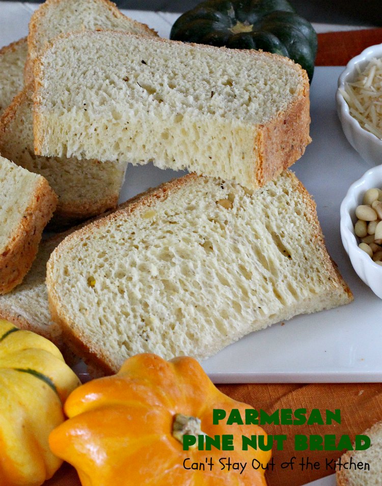 Parmesan Pine Nut Bread | Can't Stay Out of the Kitchen | this delicious #Italian style #bread is heavenly. It contains #PineNuts, #ItalianSeasoning & #ParmesanCheese. Because it's made in the #Breadmaker it's quick & easy to prepare. Terrific #DinnerBread for company or #holidays. #HomemadeBread #ParmesanPineNutBread
