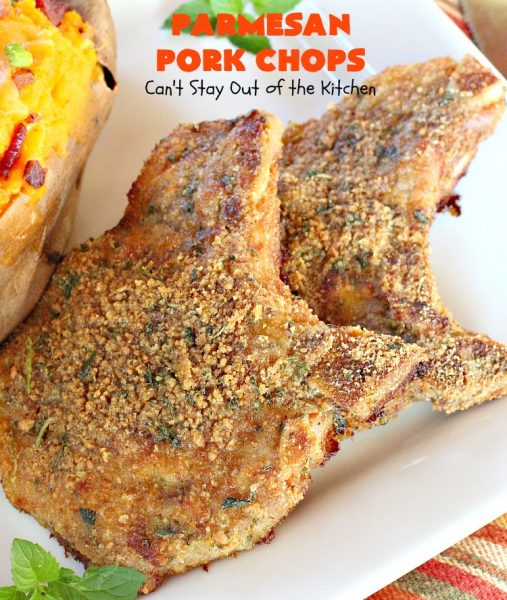 Parmesan Pork Chops | Can't Stay Out of the Kitchen | this easy 6-ingredient #porkchop dish can be oven ready in 5 minutes! The coating is absolutely mouthwatering. It's terrific for company or #holiday meals like #MothersDay or #FathersDay. #pork