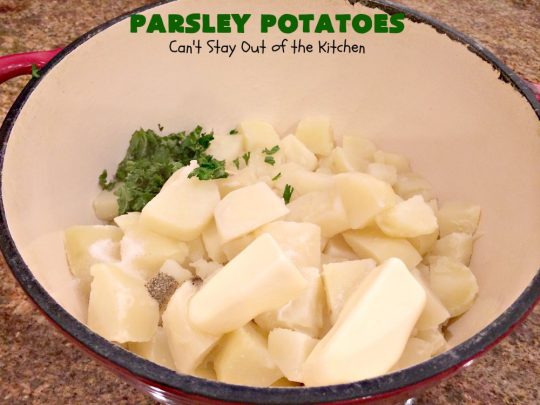 Parsley Potatoes | Can't Stay Out of the Kitchen | this vintage #potato #recipe is a family favorite. It's quick, easy & uses only a handful of ingredients. It's a wonderful #SideDish for company or #holidays like #MothersDay or #FathersDay. #ParsleyPotatoes #MothersDaySideDish #FathersDaySideDish #GlutenFree #Healthy #LowCalorie #CleanEating