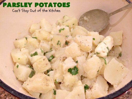 Parsley Potatoes | Can't Stay Out of the Kitchen | this vintage #potato #recipe is a family favorite. It's quick, easy & uses only a handful of ingredients. It's a wonderful #SideDish for company or #holidays like #MothersDay or #FathersDay. #ParsleyPotatoes #MothersDaySideDish #FathersDaySideDish #GlutenFree #Healthy #LowCalorie #CleanEating