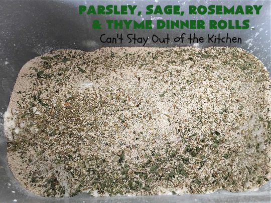 Parsley, Sage, Rosemary & Thyme Dinner Rolls | Can't Stay Out of the Kitchen | these #DinnerRolls are amazing! This #recipe does not have to be kneaded since it's done in the #breadmaker!. The #rolls are seasoned with #parsley, #sage, #rosemary & #thyme for maximum flavor & deliciousness. Perfect to serve with hot soup or chili. Excellent for family, company or #holiday dinners. #bread #ParsleySageRosemaryAndThymeDinnerRolls #NoKneadDinnerRolls
