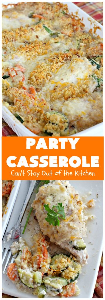 Party Casserole | Can't Stay Out of the Kitchen | this is a one-dish meal with #chicken, #carrots, #zucchini & pearl onions in a delicious creamy dill sauce with #Panko crumbs & #cheese on top. It's perfect for company & #holiday dinners like #MothersDay or #FathersDay.
