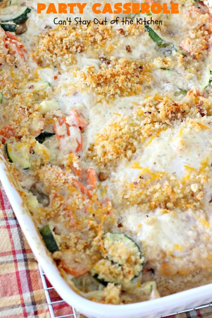 Party Casserole | Can't Stay Out of the Kitchen | this is a one-dish meal with #chicken, #carrots, #zucchini & pearl onions in a delicious creamy dill sauce with #Panko crumbs & #cheese on top. It's perfect for company & #holiday dinners like #MothersDay or #FathersDay.