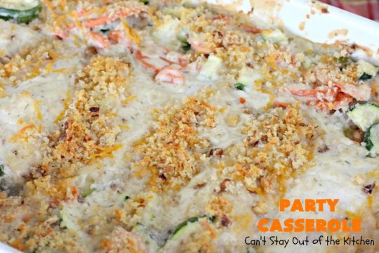 Party Casserole | Can't Stay Out of the Kitchen | this is a one-dish meal with #chicken, #carrots, #zucchini & pearl onions in a delicious creamy dill sauce with #Panko crumbs & #cheese on top. It's perfect for company & #holiday dinners like #MothersDay or #FathersDay.