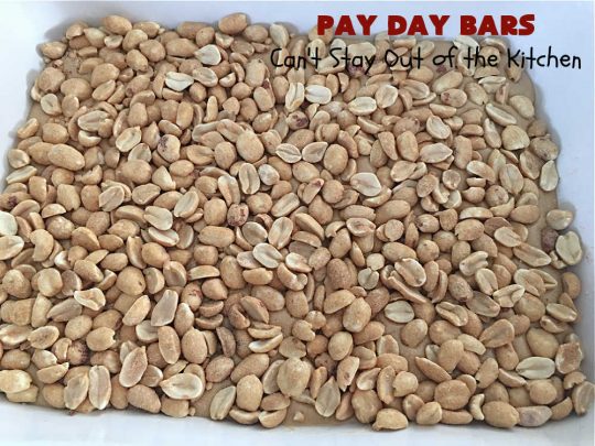 Pay Day Bars | Can't Stay Out of the Kitchen | this vintage #copycat #recipe of #PayDayBars is sure to please. It's rich, decadent & divine along with being chocked full of #peanuts #marshmallows #PeanutButterChips & glazed with a #Chocolate shell topping. Mouthwatering & irresistible. #dessert #ChocolateDessert #tailgating #GlutenFree