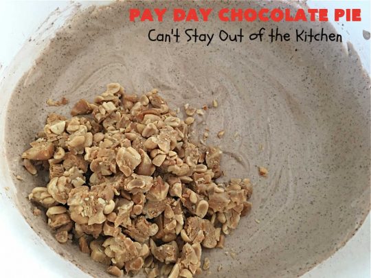 Pay Day Chocolate Pie | Can't Stay Out of the Kitchen | this swoon-worthy #ChocolatePie uses only 5 ingredients including #PayDayBars. Wonderful for #holiday or company dinners & so easy to make. #peanuts #pie #dessert #HolidayDessert #PayDayChocolatePie