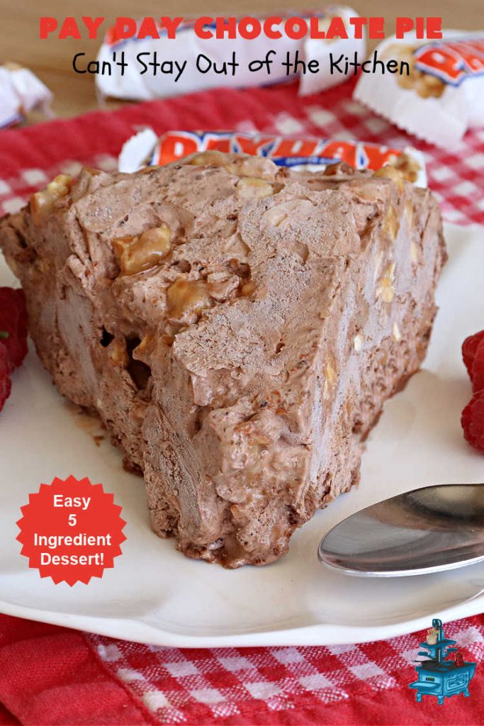 Pay Day Chocolate Pie | Can't Stay Out of the Kitchen | this swoon-worthy #ChocolatePie uses only 5 ingredients including #PayDayBars. Wonderful for #holiday or company dinners & so easy to make. #peanuts #pie #dessert #HolidayDessert #PayDayChocolatePie