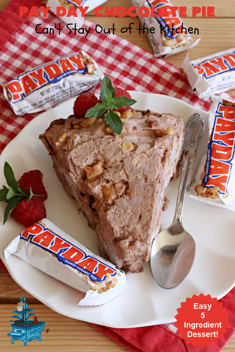 Pay Day Chocolate Pie | Can't Stay Out of the Kitchen | this swoon-worthy #ChocolatePie uses only 5 ingredients including #PayDayBars. Wonderful for #holiday or company dinners & so easy to make. #peanuts #pie #dessert #HolidayDessert #PayDayChocolatePie