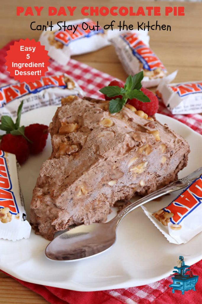 Pay Day Chocolate Pie | Can't Stay Out of the Kitchen | this swoon-worthy #ChocolatePie uses only 5 ingredients including #PayDayBars. Wonderful for #holiday or company dinners & so easy to make. #peanuts #pie #dessert #HolidayDessert #PayDayChocolatePie