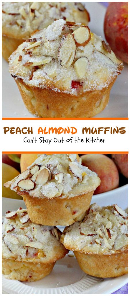 Peach Almond Muffins | Can't Stay Out of the Kitchen | these moist and delicious #muffins are filled with #peaches and have double the #almond flavor. Great for #breakfast or as a snack.