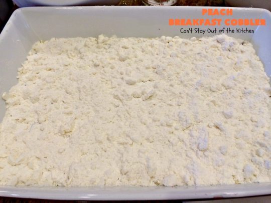 Peach Breakfast Cobbler | Can't Stay Out of the Kitchen | this quick & easy 6-ingredient #recipe is terrific for a company or #holiday #breakfast. It uses a boxed cake mix and #peach pie filling. Love this breakfast #coffeecake.