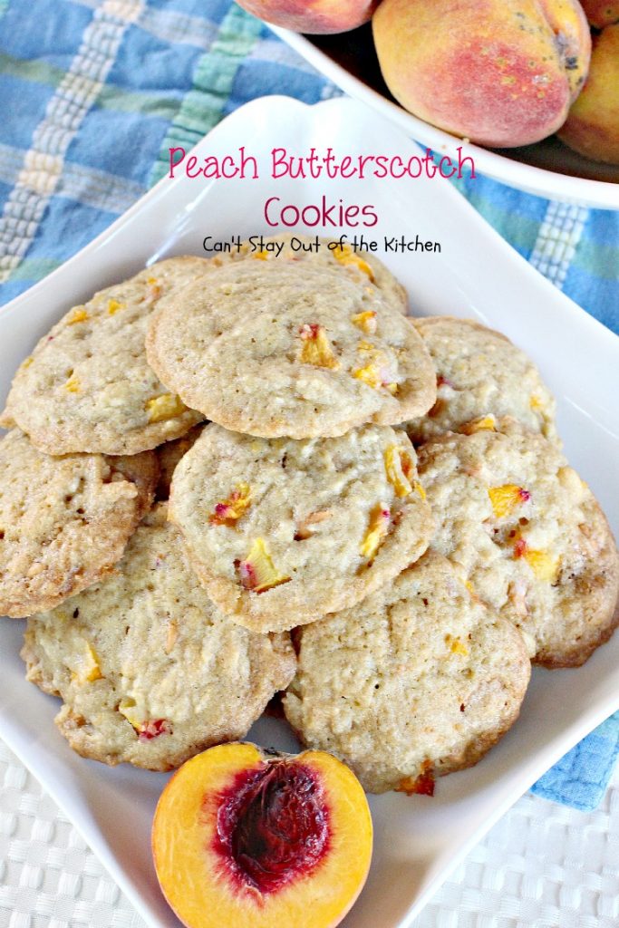 Peach Butterscotch Cookies | Can't Stay Out of the Kitchen | these lovely #cookies melt in your mouth. #Peaches and #butterscotchchips make these cookies to die for! #dessert