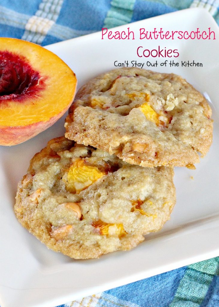 Peach Butterscotch Cookies | Can't Stay Out of the Kitchen | these lovely #cookies melt in your mouth. #Peaches and #butterscotchchips make these cookies to die for! #dessert
