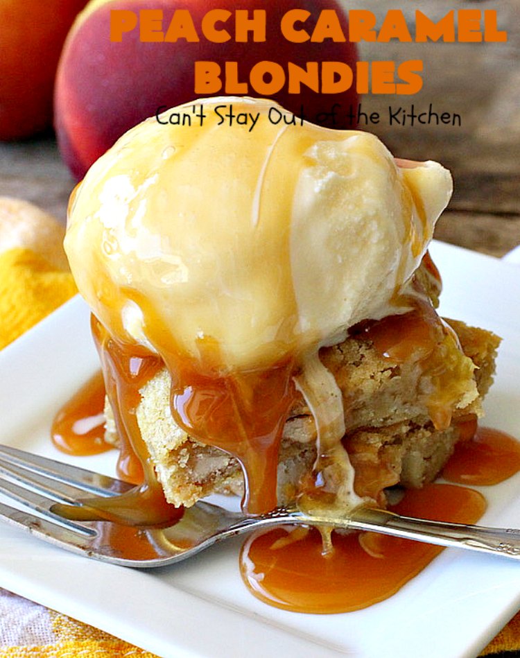 Peach Caramel Blondies | Can't Stay Out of the Kitchen | these lovely #cookies are divine! They're filled with fresh #peaches & #Ghirardelli #caramel chips. Terrific fall #dessert. #peachdessert #CANbassador #WashingtonStateFruitCommission #WashingtonStateStoneFruitGrowers