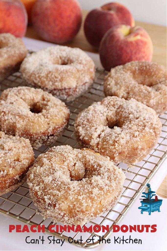 Peach Cinnamon Donuts | Can't Stay Out of the Kitchen | these scrumptious #donuts are so rich & decadent it's like eating #dessert! They're filled with fresh #peaches, #cinnamon & #CinnamonChips & then dipped in a #CinnamonSugar mixture. Fabulous for a weekend, company or #holiday #breakfast. #HolidayBreakfast #PeachCinnamonDonuts