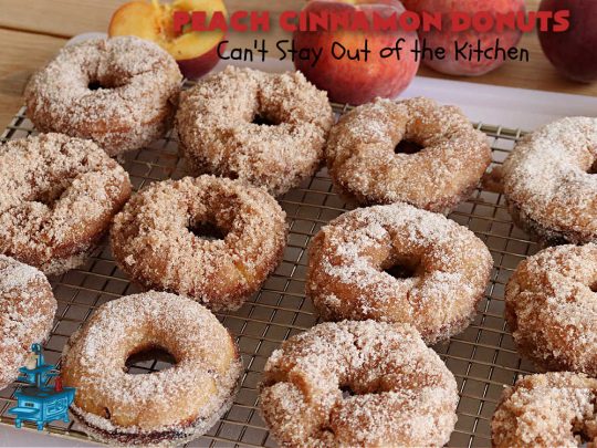 Peach Cinnamon Donuts | Can't Stay Out of the Kitchen | these scrumptious #donuts are so rich & decadent it's like eating #dessert! They're filled with fresh #peaches, #cinnamon & #CinnamonChips & then dipped in a #CinnamonSugar mixture. Fabulous for a weekend, company or #holiday #breakfast. #HolidayBreakfast #PeachCinnamonDonuts