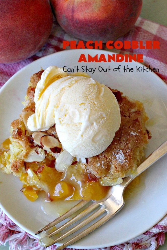 Peach Cobbler Amandine | Can't Stay Out of the Kitchen | this delightful #PeachCobbler #recipe uses #almonds, almond extract & almond meal to really bump up the flavors. It's a scrumptious #dessert to make with fresh #peaches. #PeachDessert #PeachCobblerAmandine #Canbassador #WashingtonStateFruitCommission #WashingtonStoneFruitGrowers #WashingtonStateStoneFruitGrowers