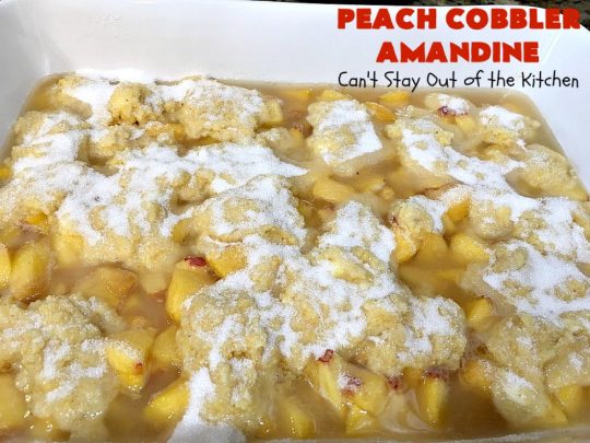 Peach Cobbler Amandine | Can't Stay Out of the Kitchen | this delightful #PeachCobbler #recipe uses #almonds, almond extract & almond meal to really bump up the flavors. It's a scrumptious #dessert to make with fresh #peaches. #PeachDessert #PeachCobblerAmandine #Canbassador #WashingtonStateFruitCommission #WashingtonStoneFruitGrowers #WashingtonStateStoneFruitGrowers