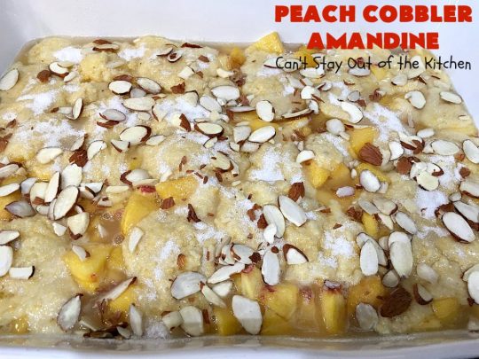 Peach Cobbler Amandine | Can't Stay Out of the Kitchen | this delightful #PeachCobbler #recipe uses #almonds, almond extract & almond meal to really bump up the flavors. It's a scrumptious #dessert to make with fresh #peaches. #PeachDessert #PeachCobblerAmandine #Canbassador #WashingtonStateFruitCommission #WashingtonStoneFruitGrowers #WashingtonStateStoneFruitGrowers