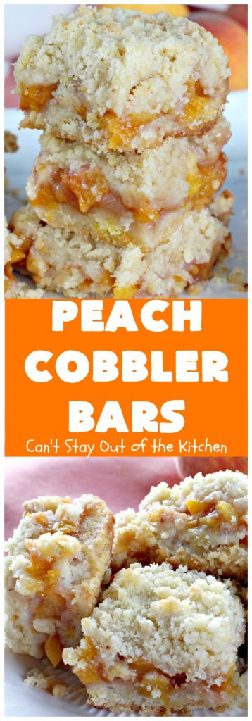 Peach Cobbler Bars | Can't Stay Out of the Kitchen | these fabulous blondies taste just like eating #peachcobbler! Amazing #dessert #peaches #cookie