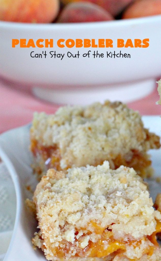 Peach Cobbler Bars | Can't Stay Out of the Kitchen | these fabulous blondies taste just like eating #peachcobbler! Amazing #dessert #peaches #cookie