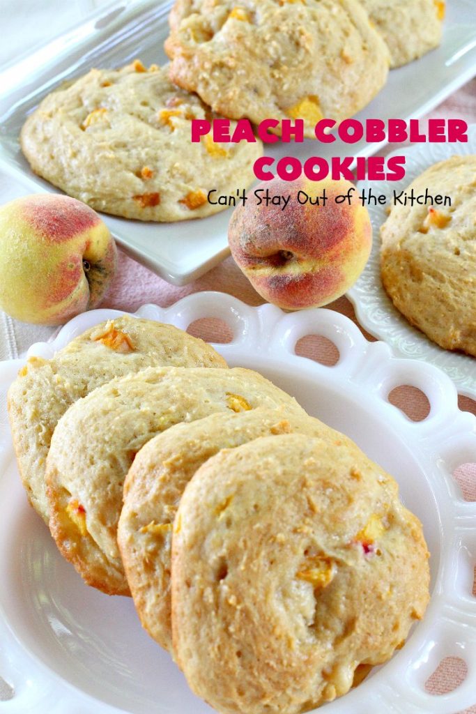 Peach Cobbler Cookies | Can't Stay Out of the Kitchen | these fantastic #cookies taste just like eating #peachcobbler but in #cookie form! They're terrific for summer potlucks, backyard #BBQs & #holidays like #LaborDay when fresh #peaches are in season. #dessert