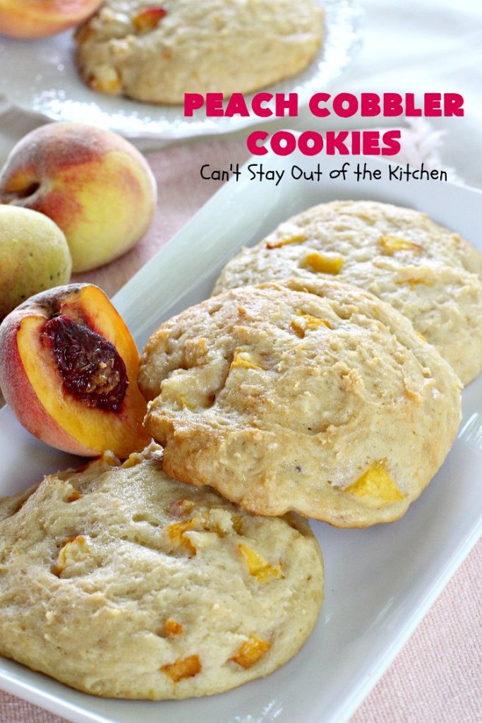 Peach Cobbler Cookies | Can't Stay Out of the Kitchen | these fantastic #cookies taste just like eating #peachcobbler but in #cookie form! They're terrific for summer potlucks, backyard #BBQs & #holidays like #LaborDay when fresh #peaches are in season. #dessert