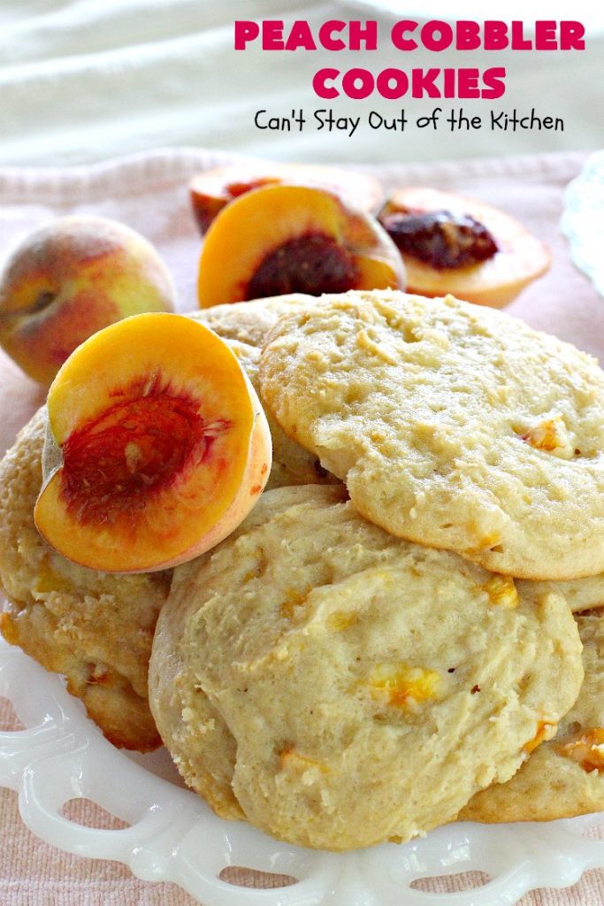 Peach Cobbler Cookies | Can't Stay Out of the Kitchen | these fantastic #cookies taste just like eating #peachcobbler but in #cookie form! They're terrific for summer potlucks, backyard #BBQs & #holidays like #LaborDay when fresh #peaches are in season. #dessert