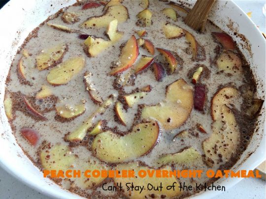 Peach Cobbler Overnight Oatmeal | Can't Stay Out of the Kitchen | this fantastic #oatmeal #recipe cooks in the #SlowCooker overnight. So easy & terrific for a company or #holiday #breakfast. Fresh, canned or frozen #peaches can be used. #vegan #GlutenFree #crockpot #OatMilk #SteelCutOats #OvernightOatmeal #PeachCobbler #PeachCobblerOvernightOatmeal